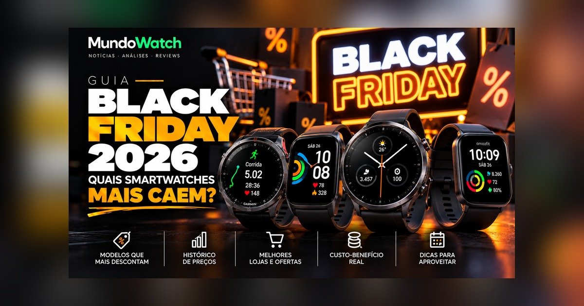 Black Friday 2026: quais smartwatches mais caem e quando comprar