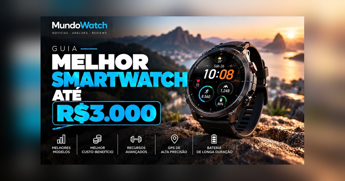 Melhor smartwatch até R$3.000 (2026)