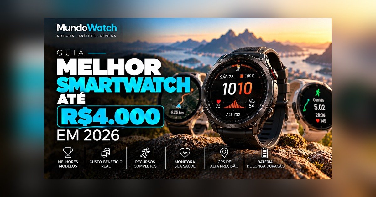 Melhor smartwatch até R$4.000 (2026)