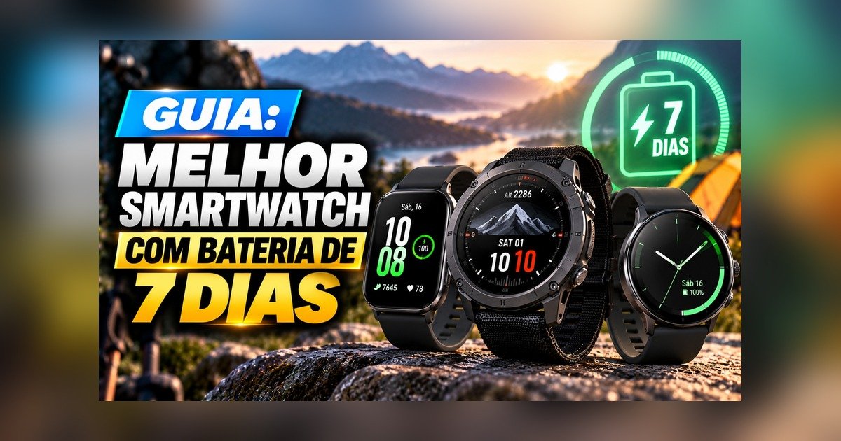 Melhor smartwatch com bateria de 7 dias em 2026: 9 modelos com autonomia real e preço em R$