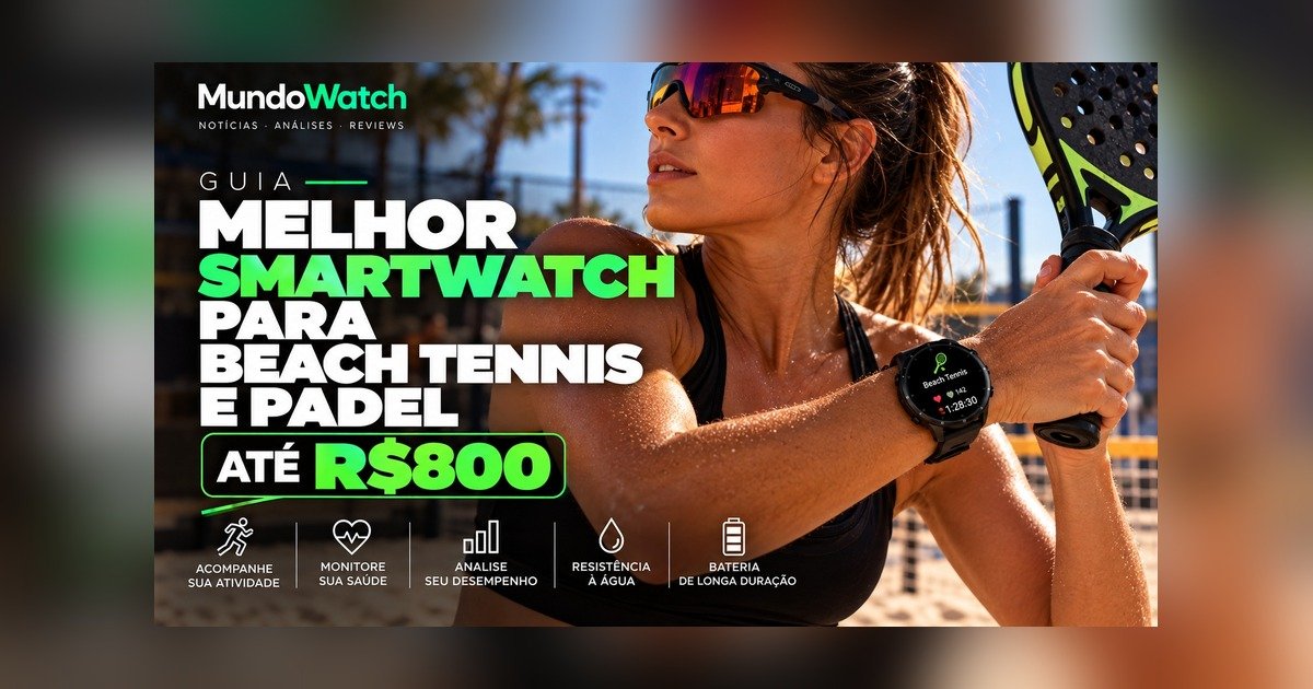 Melhor smartwatch para beach tennis e padel até R$800: guia completo
