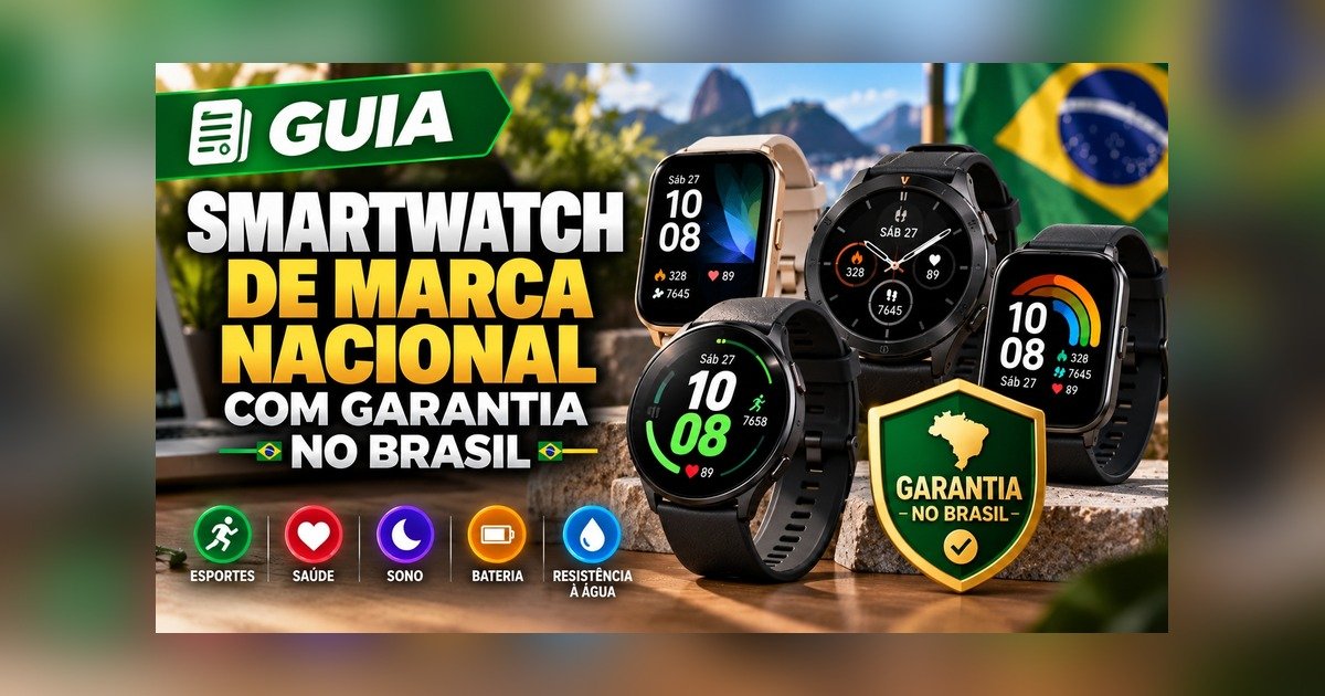 Melhor smartwatch de marca nacional com garantia no Brasil (2026)