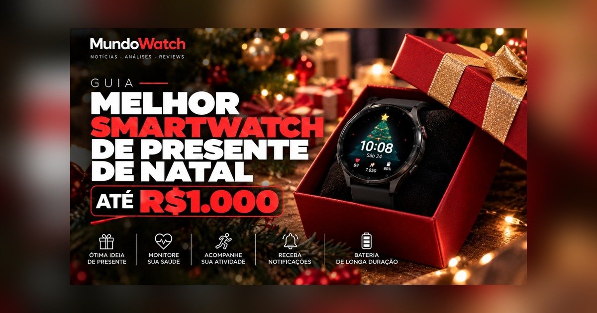 Melhor smartwatch para presente de Natal até R$1.000: guia completo
