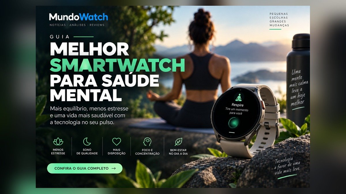 Melhor smartwatch para saúde mental: guia completo