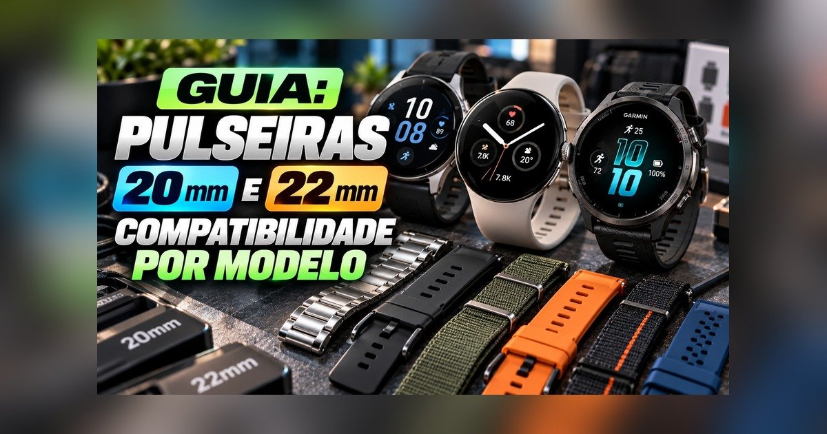 Pulseiras de 20 mm e 22 mm: compatibilidade por modelo de smartwatch (guia 2026)