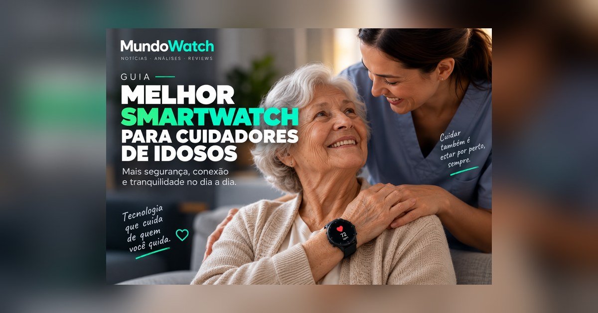 Melhor smartwatch para cuidadores de idosos: guia completo