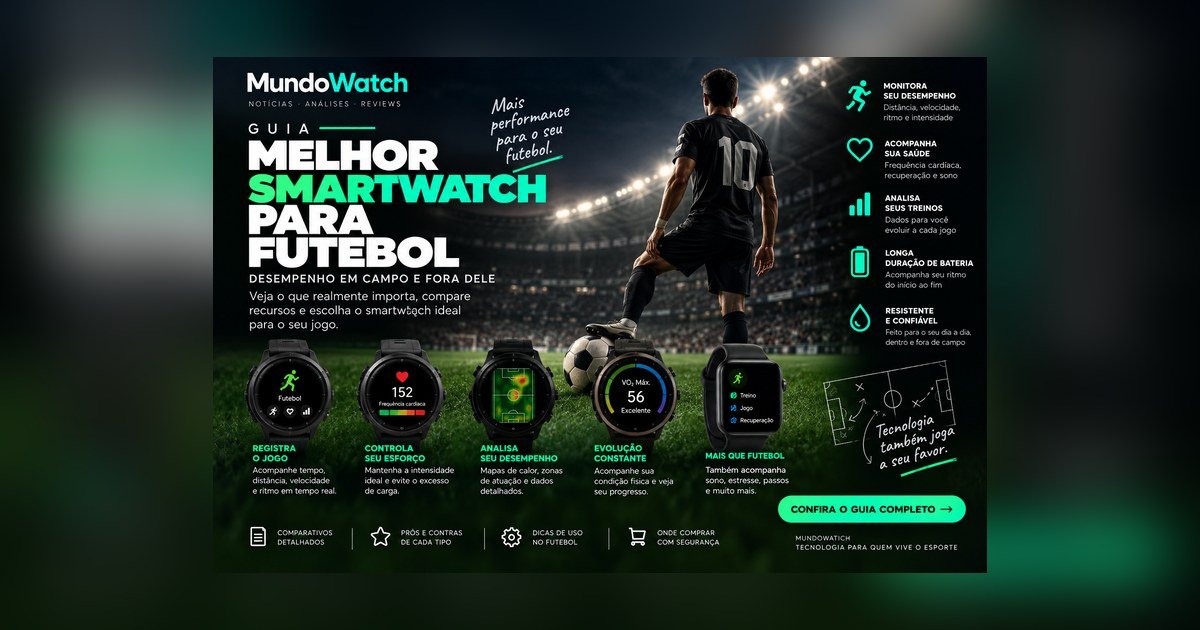 Melhor smartwatch para futebol: guia completo