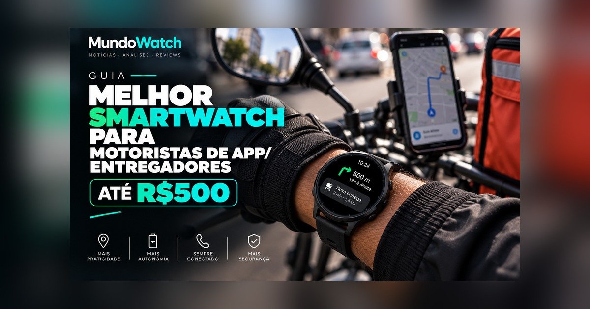 Melhor smartwatch para motoristas de app e entregadores até R$500: guia completo