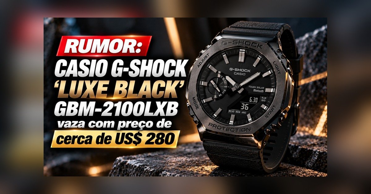 G-Shock Luxe Black GBM-2100LXB-1A2 vaza com Tough Solar, Bluetooth e preço de cerca de US$ 280