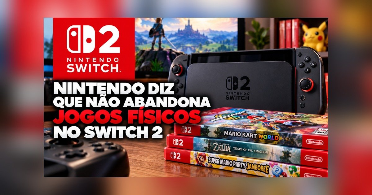 Nintendo diz que não vai abandonar jogos físicos no Switch 2, mas Game-Key Cards exigem download