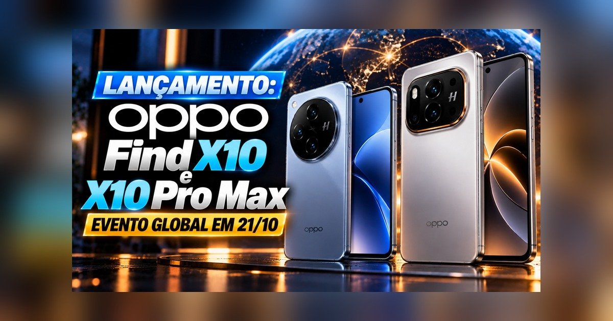 Oppo Find X10 e Find X10 Pro Max são lançados globalmente: três câmeras de 200 MP, preços a partir de cerca de €1.300