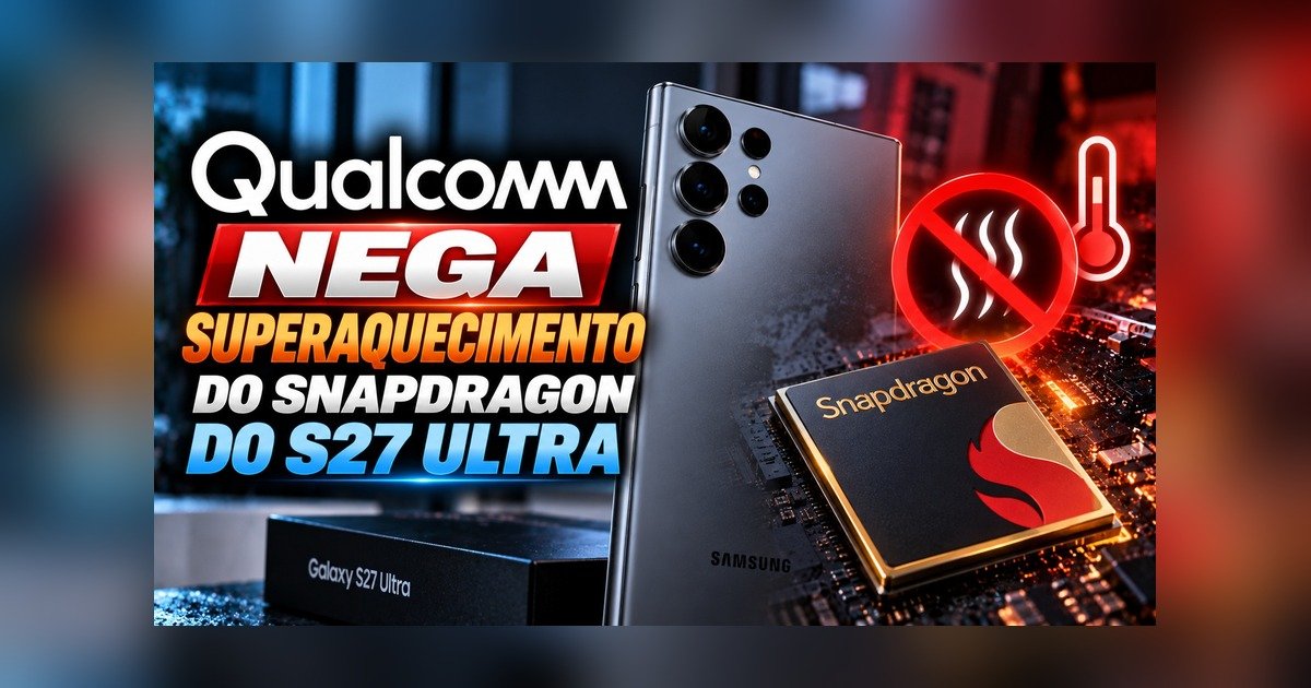 Qualcomm nega superaquecimento do Snapdragon 8 Elite Extreme Gen 6 após relato sobre o Galaxy S27 Ultra