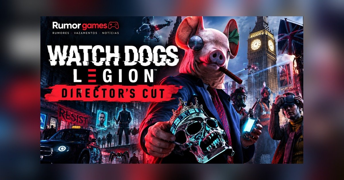 Watch Dogs Legion Director’s Cut